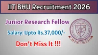 IIT BHU Junior Research Fellow Recruitment 2026